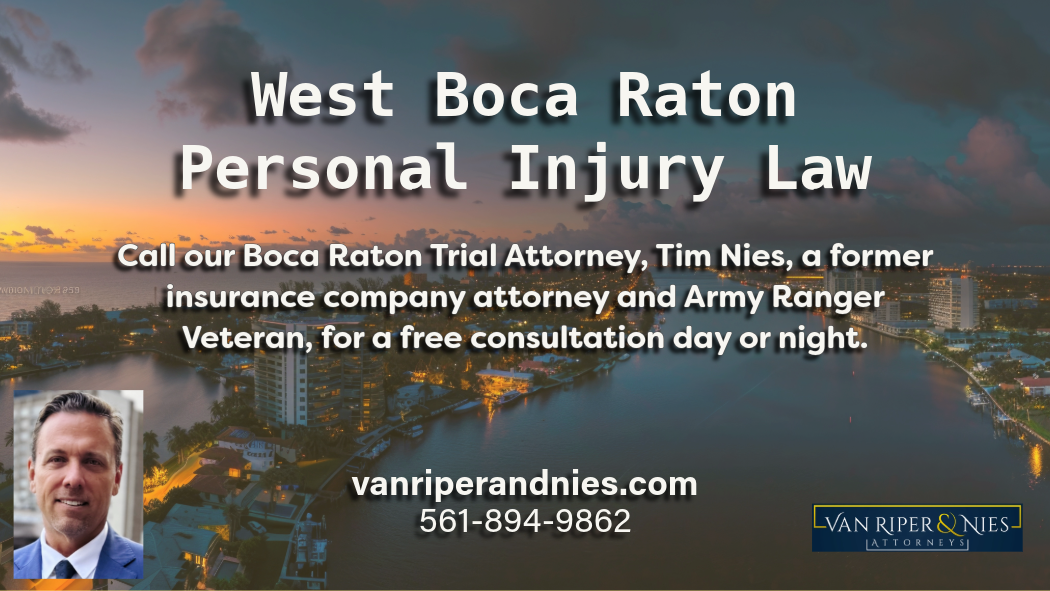 Photo of Boca Raton FL with photo of logo of Van Riper and Nies Attorneys and Photo of West Boca Raton Personal Injury Lawyer Tim Nies with text re West Boca Raton Personal Injury Law