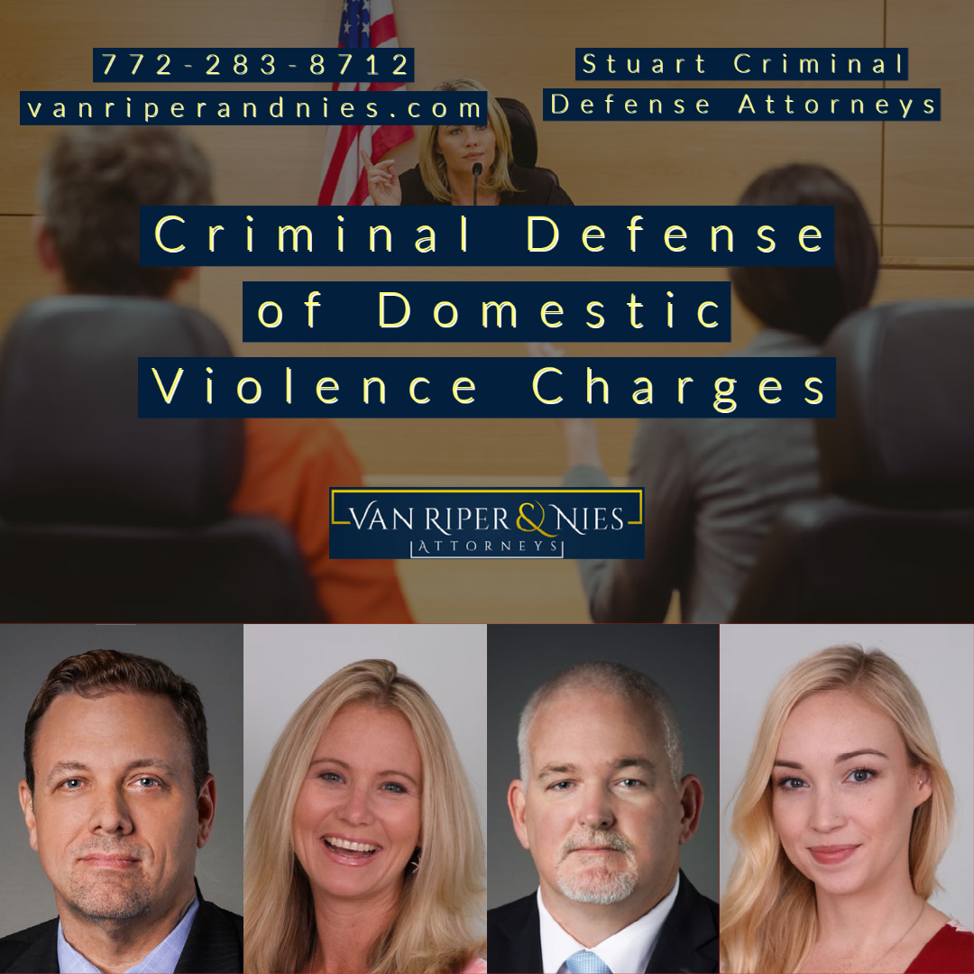 Criminal Defense Of Domestic Violence Charge In Stuart Fl Van Riper And Nies Attorneys