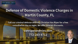 Photo of bridge in Stuart, FL and photo of criminal defense lawyer Christian Van Riper with text regarding criminal defense of domestic violence charges