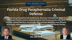 Photo of Florida Criminal Courtroom with legal papers on a desk with photo of Florida criminal defense lawyer Christian Van Riper and text re Florida drug paraphernalia criminal defense law and veteran discounts